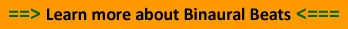 Learn more about Binaural Beats