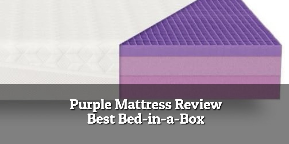 Honest Purple Mattress Reviews and Consumers Buying Guide